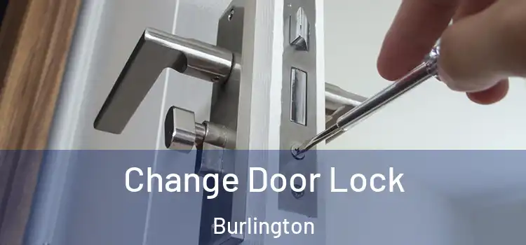  Change Door Lock Burlington